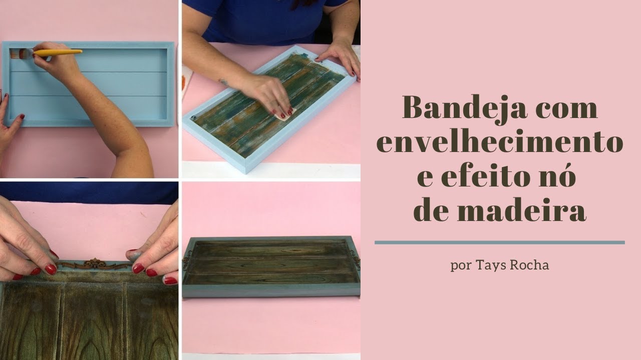 Bandeja com envelhecimento e efeito nó de madeira - por Tays Rocha