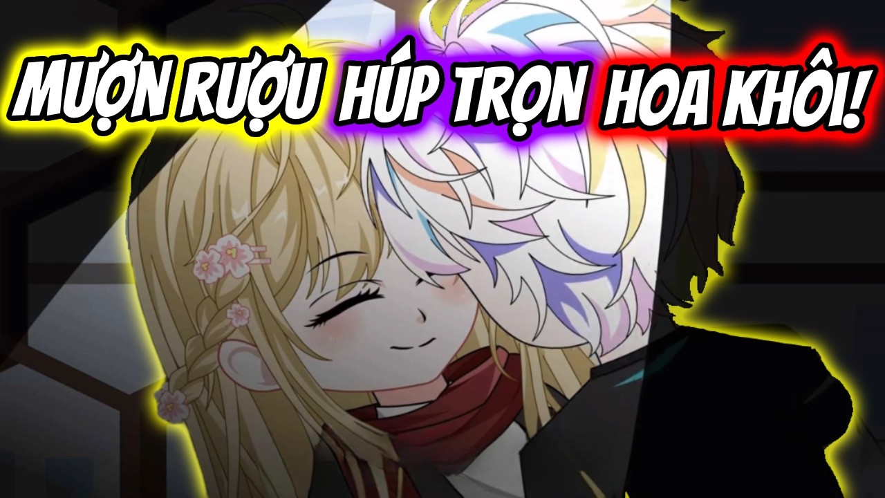 (Full) Mượn Rượu Húp Trọn Hoa Khôi! | TTD Vietsub