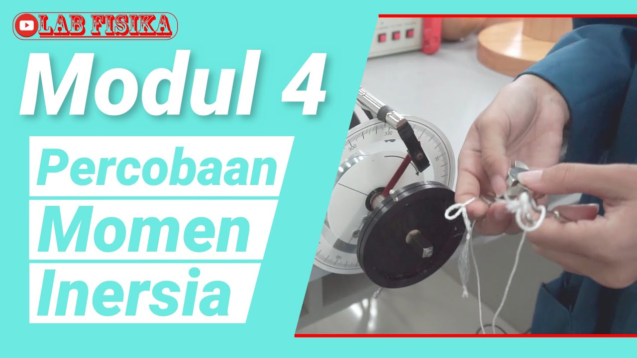 Praktikum Fisika Dasar || Modul 4 Momen Inersia