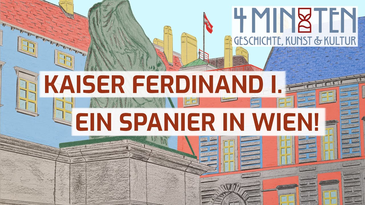 Kaiser Ferdinand I., ein Spanier in Wien! (EP-23)