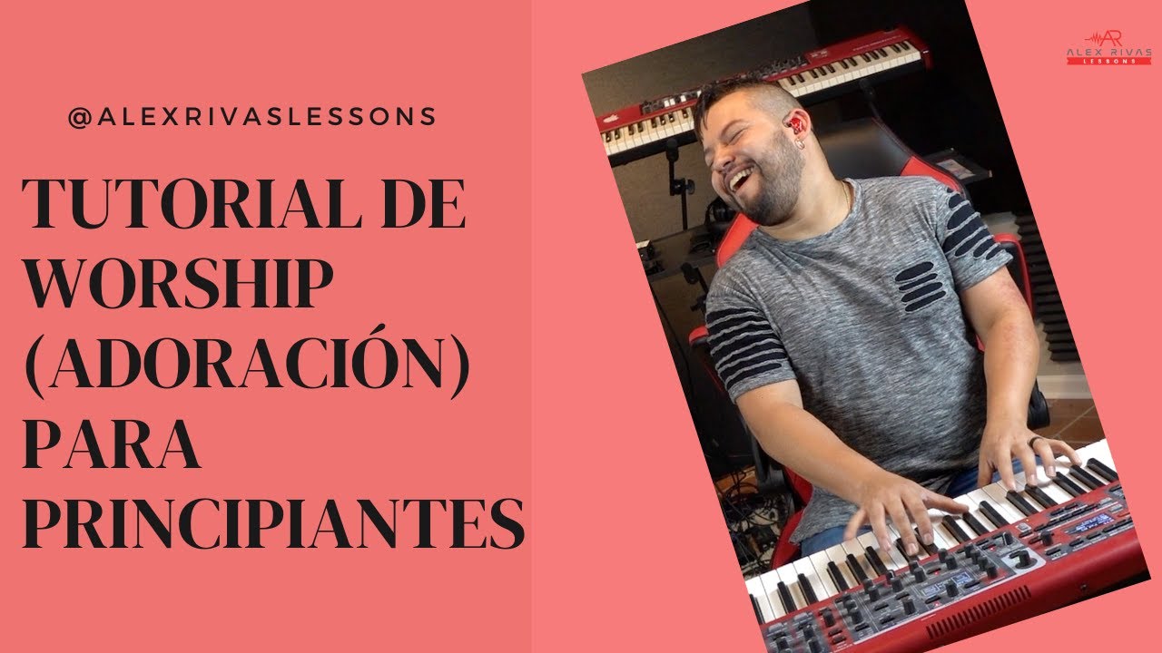 TUTORIAL de WORSHIP ADORACIÓN en el piano para PRINCIPIANTES. Gospel Music. Clase 1