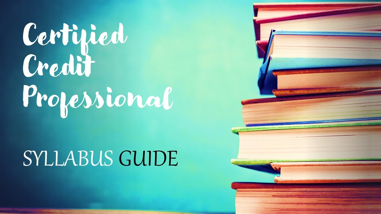 CCP - Certified Credit Professional Syllabus Priority Chapter wise and module Wise