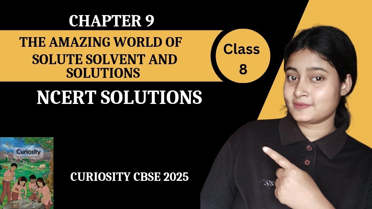 Class 8 Science | The Amazing World Of Solute Solvent And Solutions | Chapter 9 | Ncert Solutions 