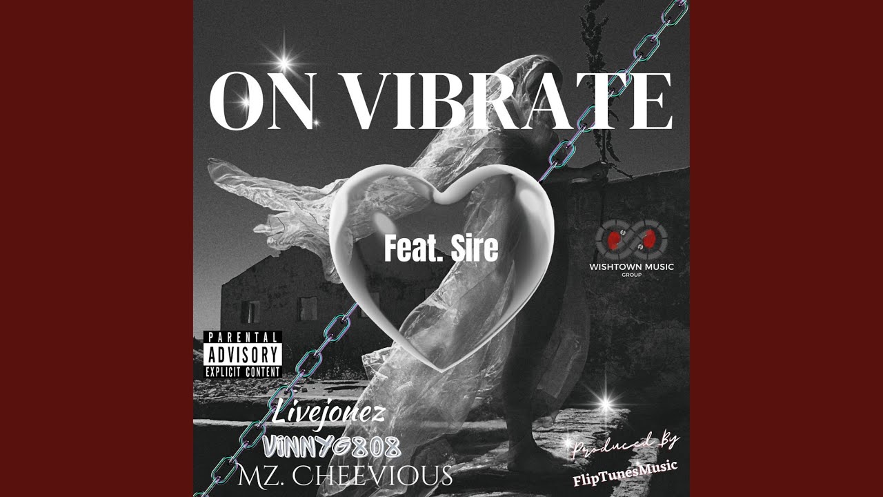 On Vibrate (feat. Sire & Mz. Cheevious)