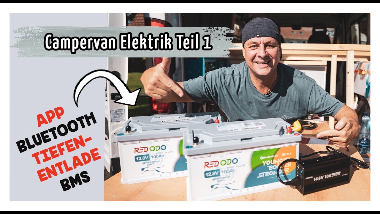 🚐 Campervan-Elektrik⚡️: LiFePO4 Batterien 🔋 von Redodo (inkl. Bluetooth, App & Tiefenentladeschutz)