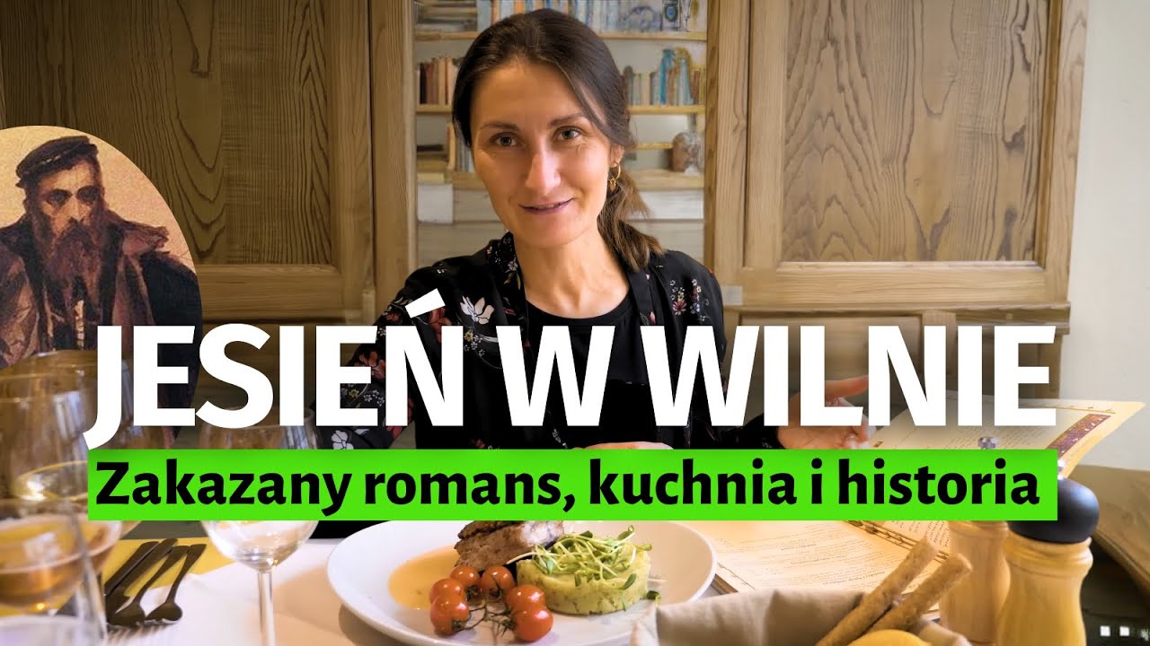 Jesienne WILNO, złote czasy Litwy i tajemna miłość polskiego króla