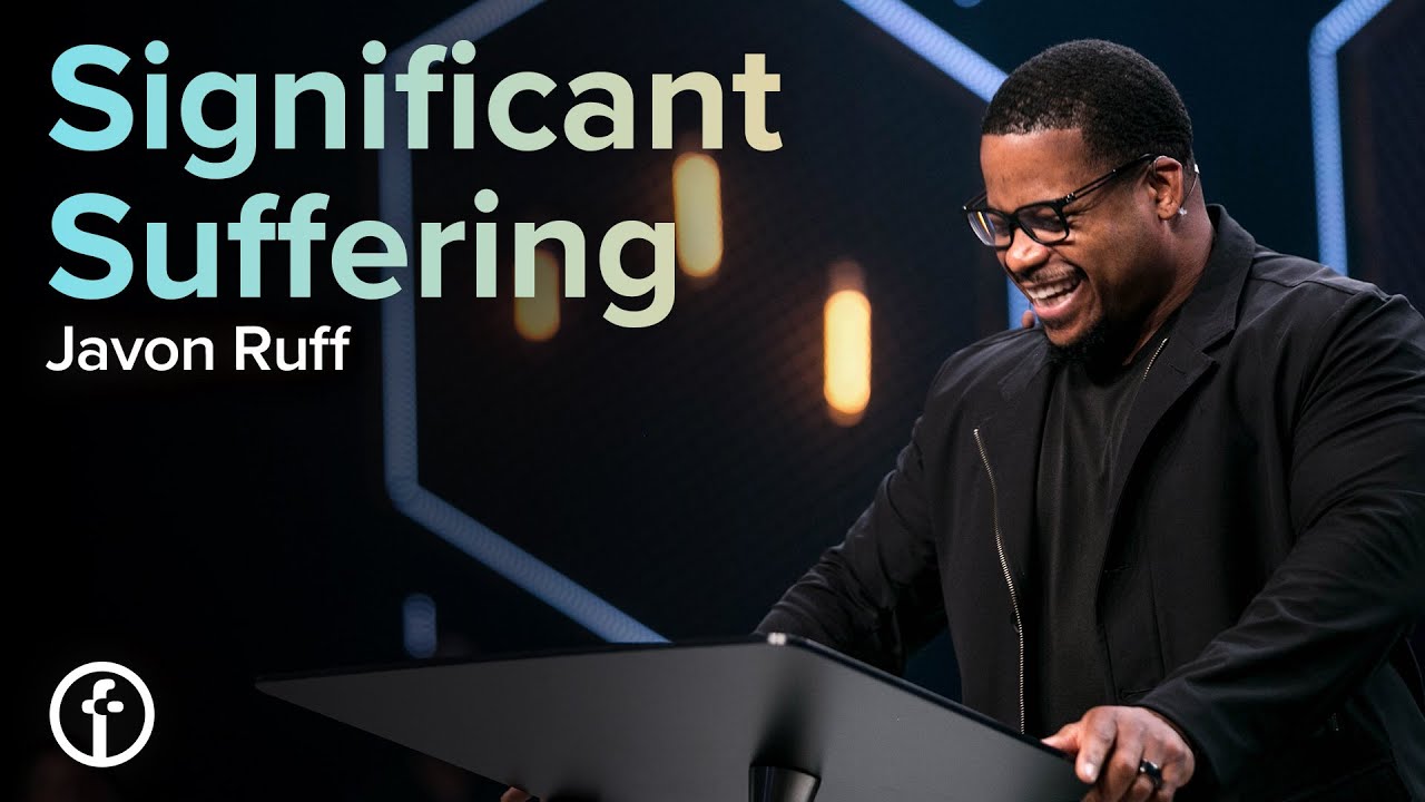Significant Suffering | Pastor Javon Ruff