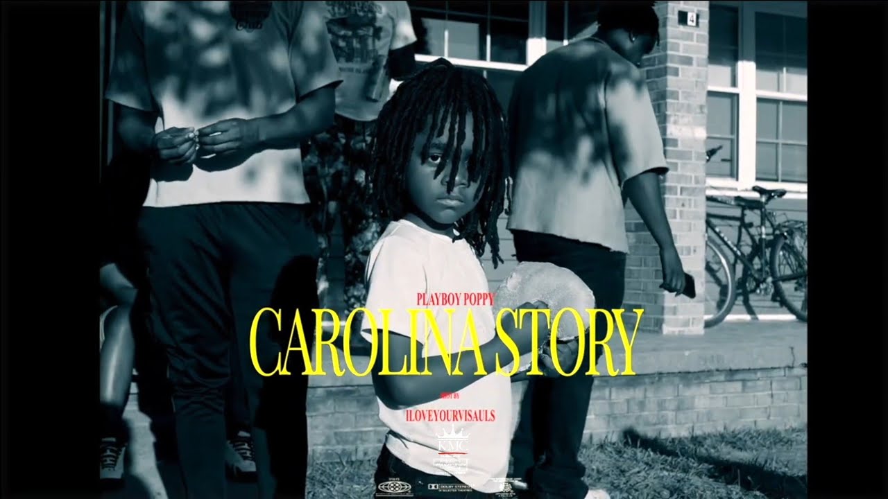 Playboy Poppy - Carolina Story [Official Music Video]
