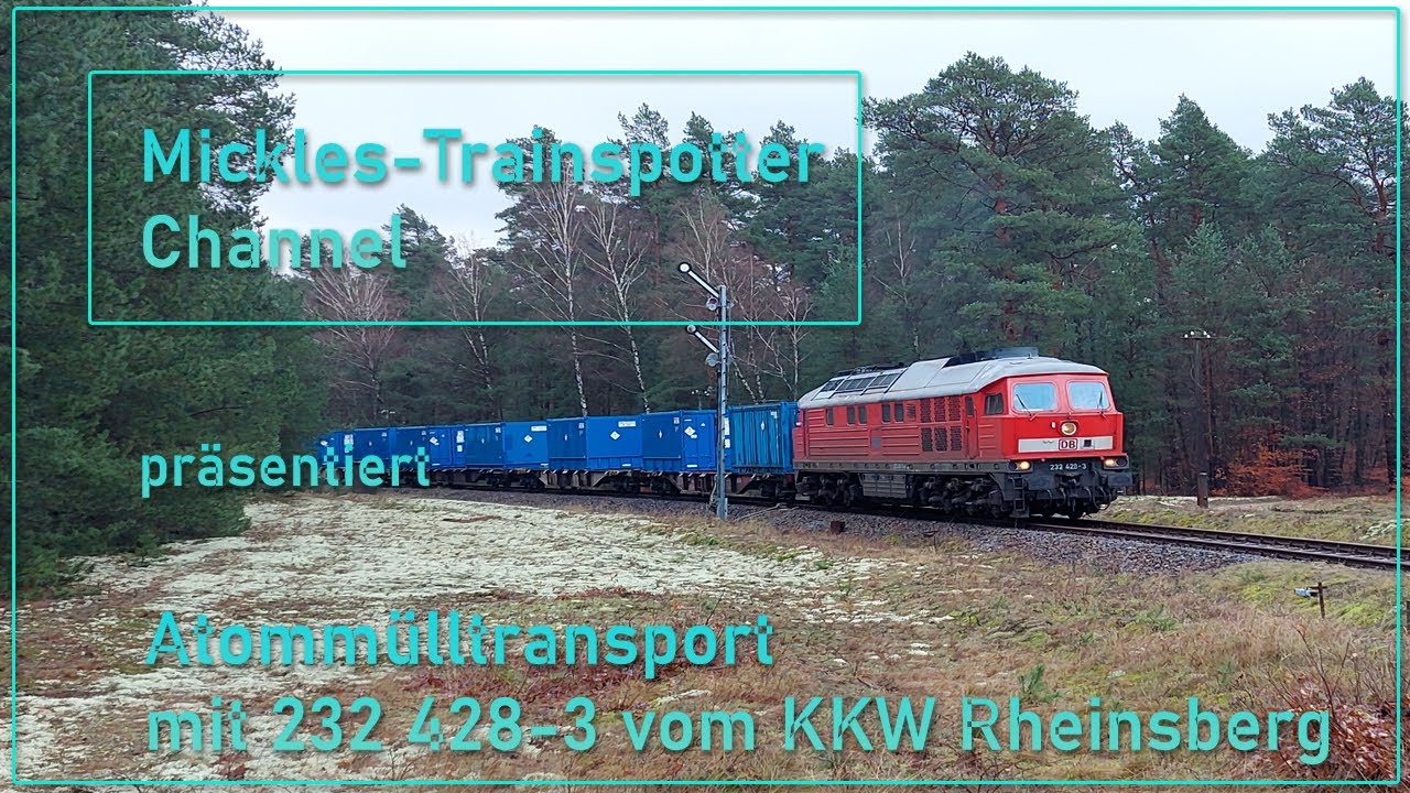 ☆☆☆ Atommülltransport mit 232 428-3 vom KKW Rheinsberg ☆☆☆