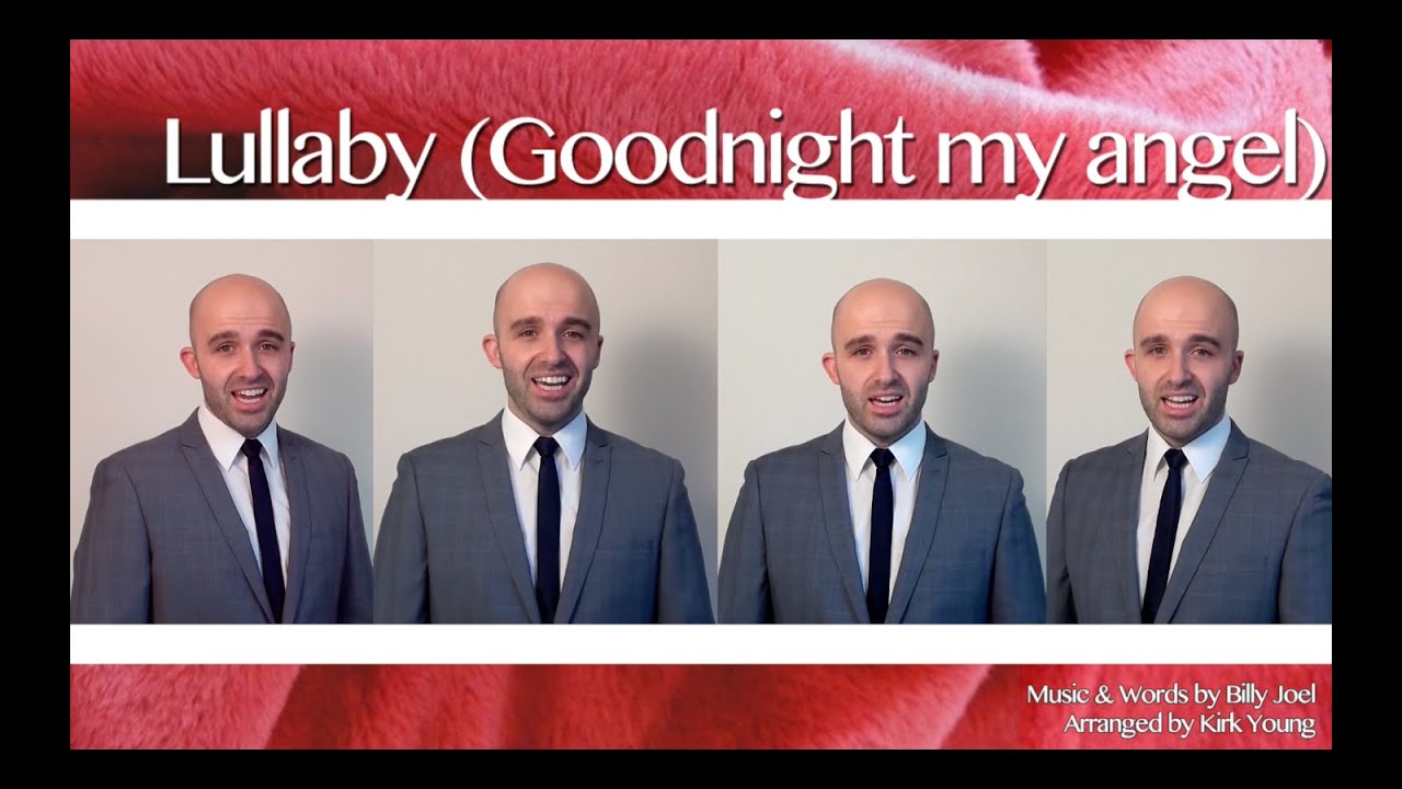 Lullabye (Goodnight my angel) (Billy Joel) - Barbershop Quartet