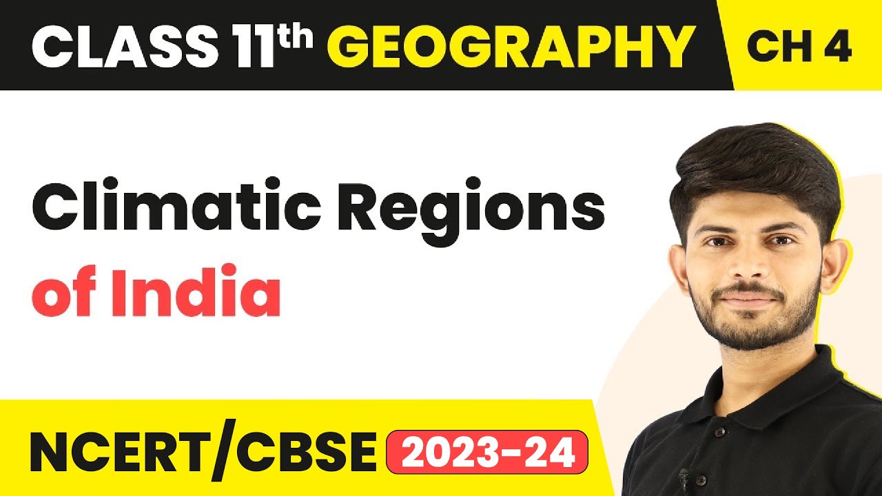 Class 11 Geography Chapter 4 | Climatic Regions of India - Climate