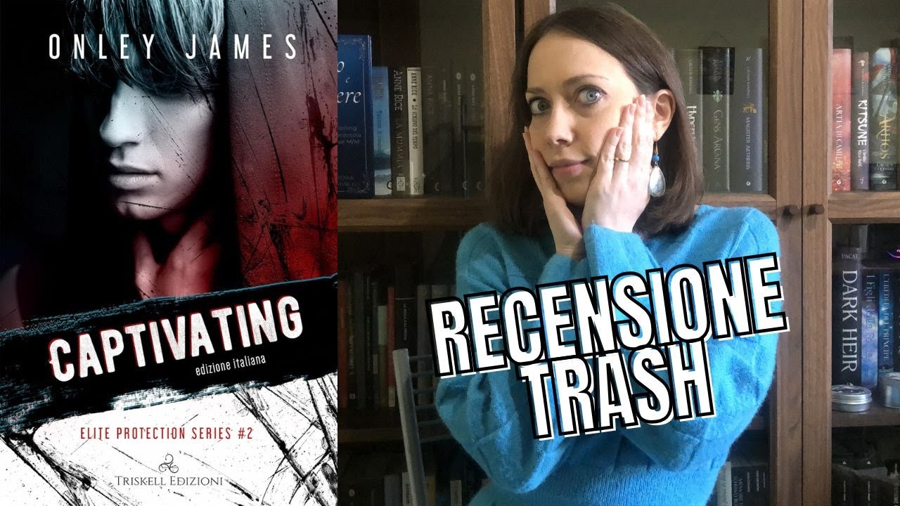 Recensione TRASH: CAPTIVATING di Onley James