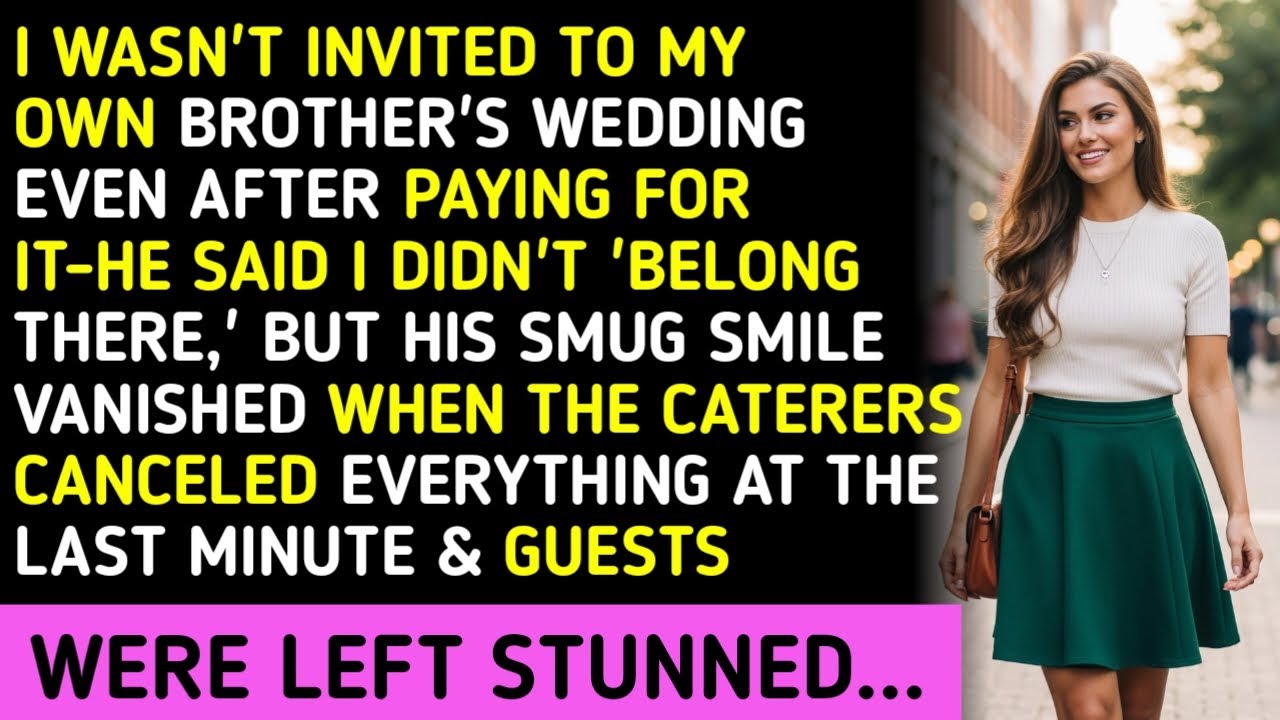 I Wasn't Invited To My Own Brother's Wedding Even After Paying For It-He Said I Didn't 'Belong There