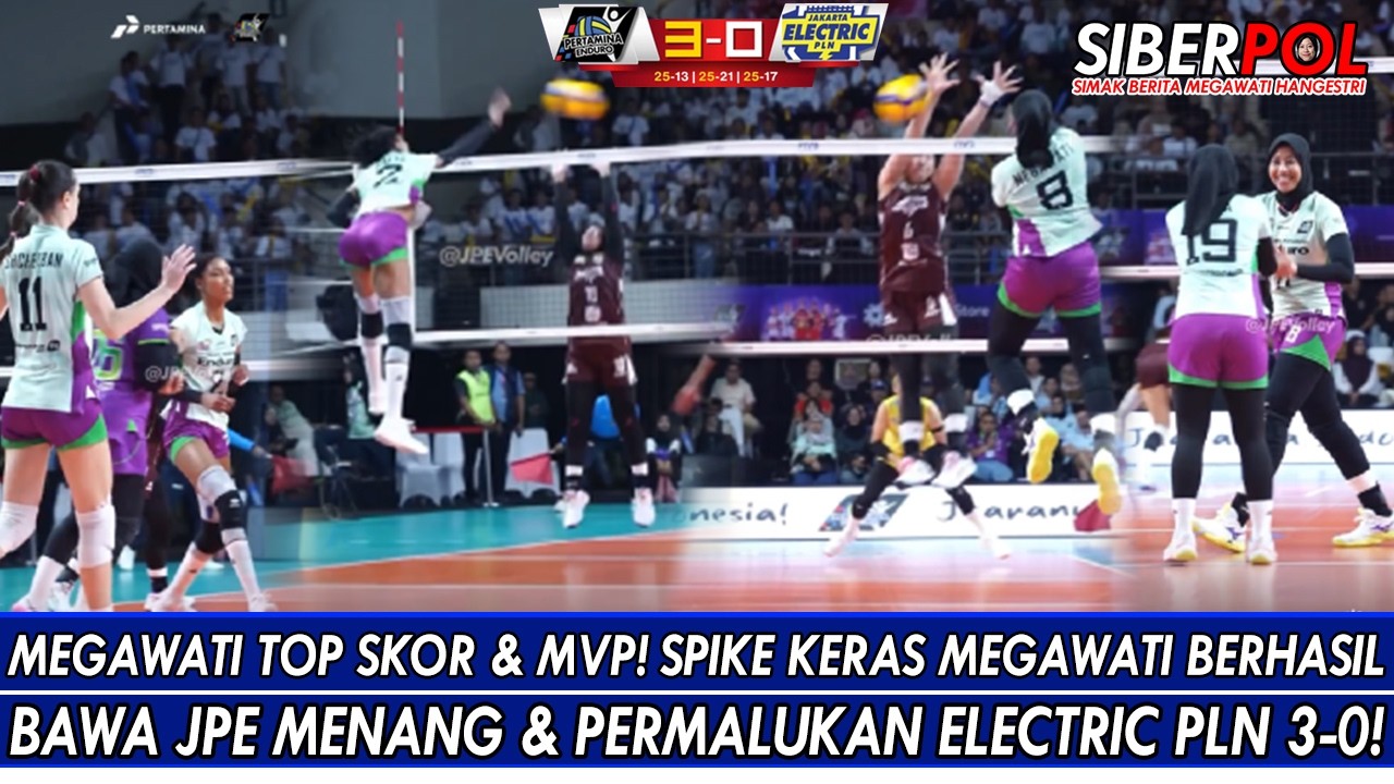 MEGAWATI TOP SKOR & MVP🔥SPIKE KERAS MEGAWATI BERHASIL BAWA JPE MENANG & PERMALUKAN ELECTRIC PLN 3-0!