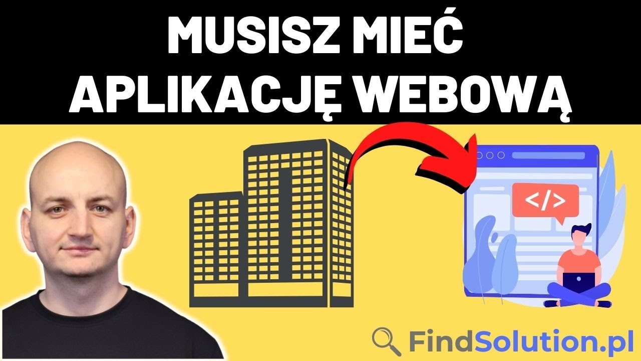 Dlaczego Twoja Firma Potrzebuje Aplikacji Webowej? 💼