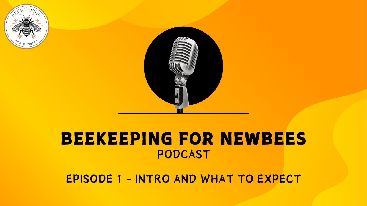 Episode 1 - Intro and What To Expect #beekeeping #honeybee
