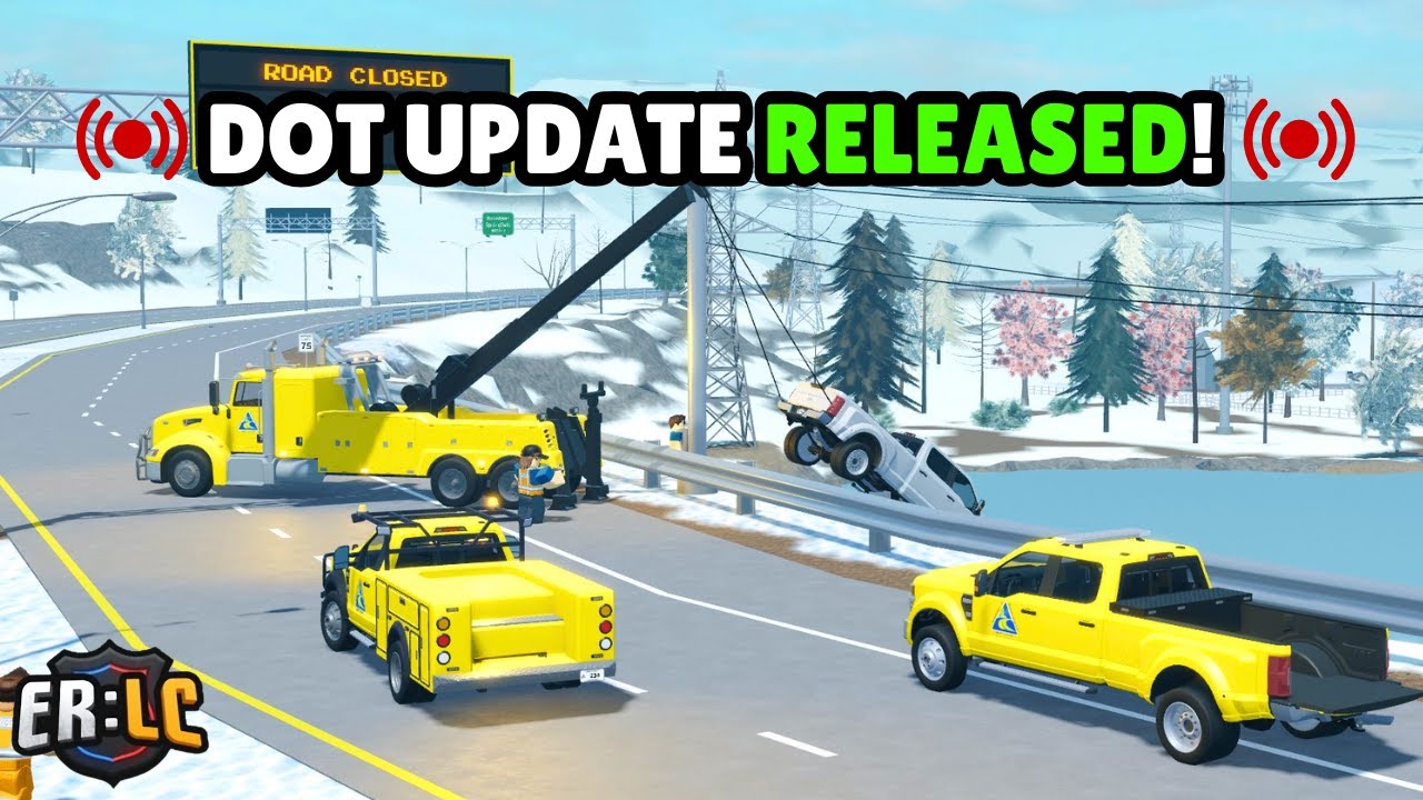 🍿ER:LC DOT UPDATE RELEASED ! 🌴