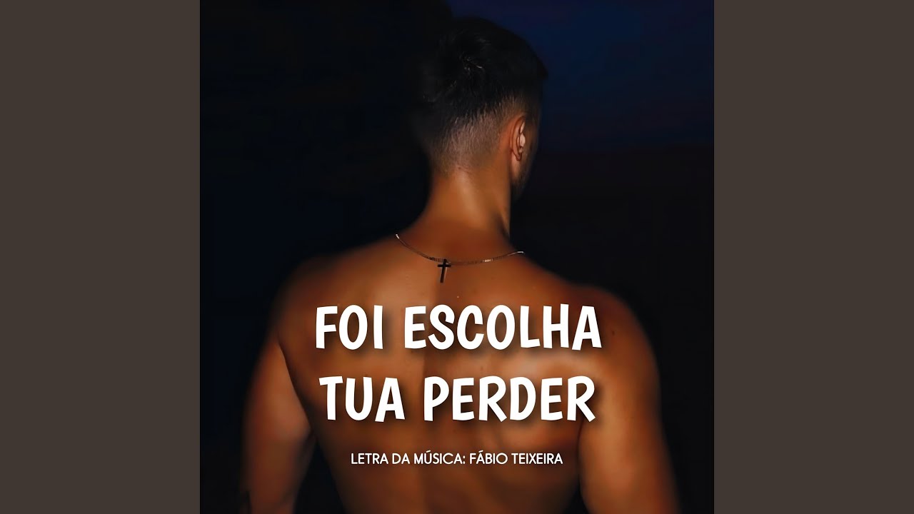 Foi Escolha Tua Perder