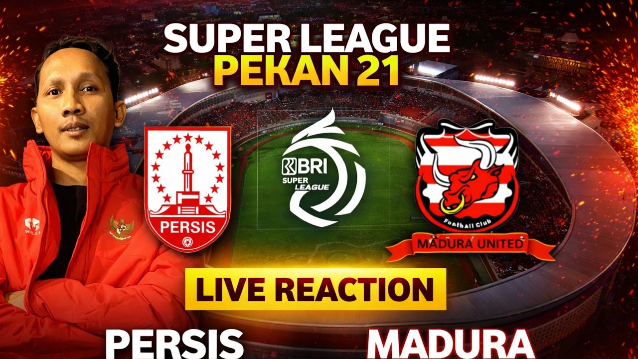 LIVE REACTION ‼️ PERSIS SOLO vs MADURA UNITED 🔥 DI MANAHAN! PEKAN 21 BRI SUPER LEAGUE 2025-2026