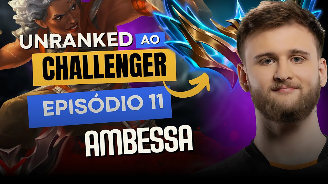 Unranked ao Challenger - Minha opinião sobre a Ambessa jungle - vale a pena?  #11 | Ranger
