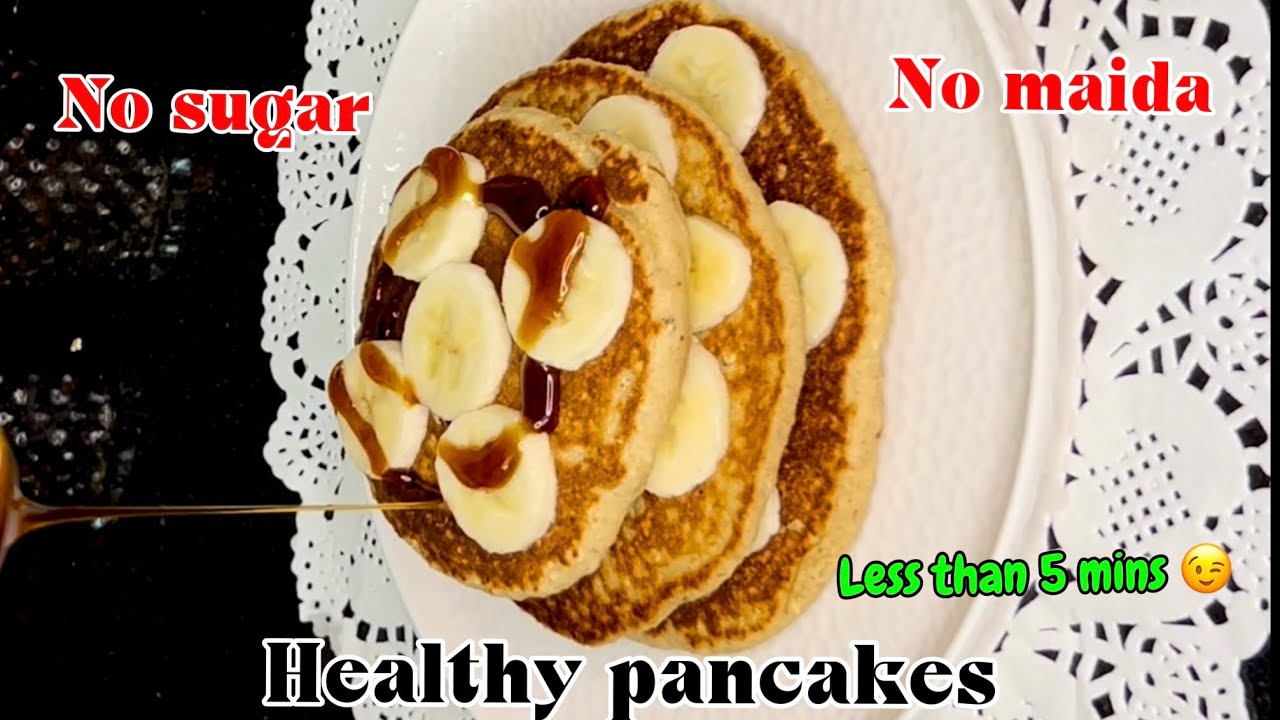 Healthy Banana Pancake | No Sugar, No Maida
