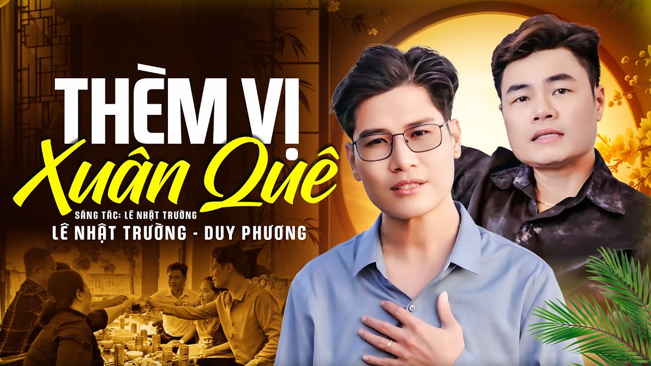 MV THÈM VỊ XUÂN QUÊ - Ca Sĩ Duy Phương - Nhạc Sĩ Lê Nhật Trường | Lại Một Năm Nữa Đón Xuân Xứ Lạ ...