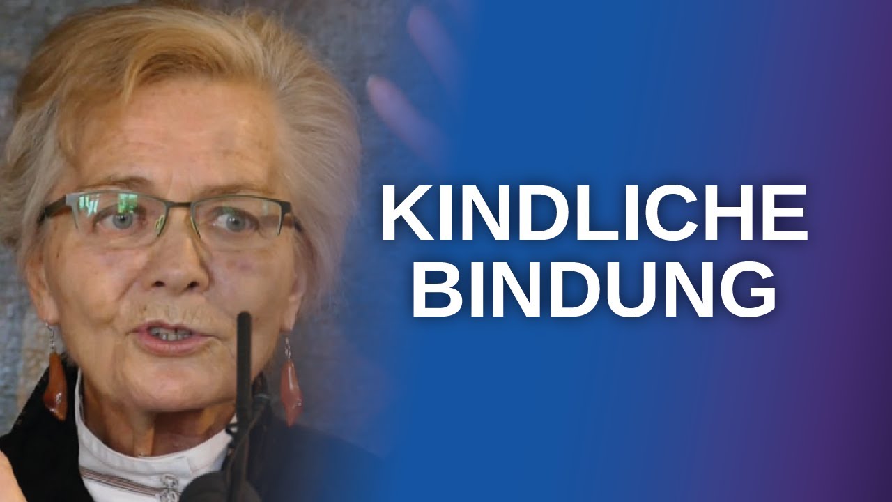 Bindung in der kindlichen Entwicklung (Karin Grossmann)