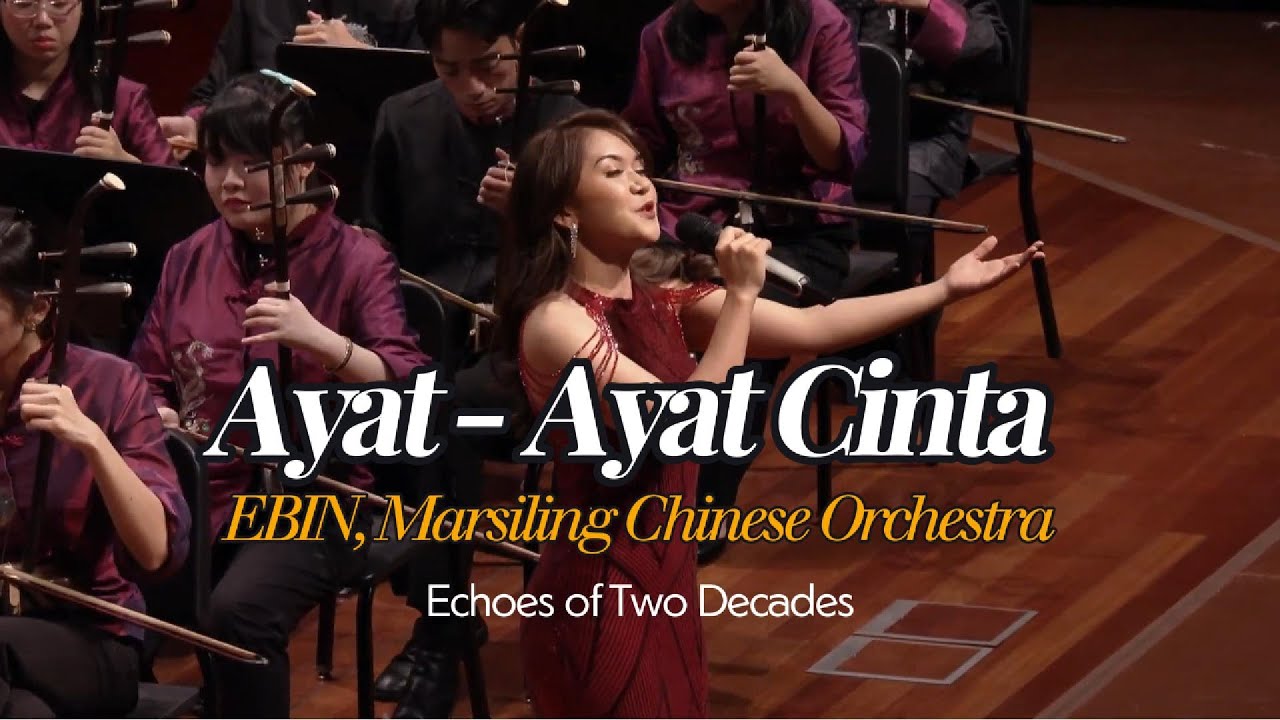 AYAT AYAT CINTA - EBIN, MARSILING CHINESE ORCHESTRA #ayatayatcinta #ebin #marsilingchineseorchestra