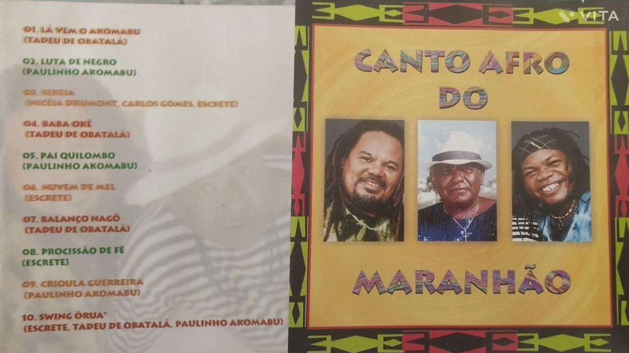 CANTO AFRO DO MARANHÃO - PAULINHO AKOMABU, ESCRETE E TADEU DE OBATALÁ