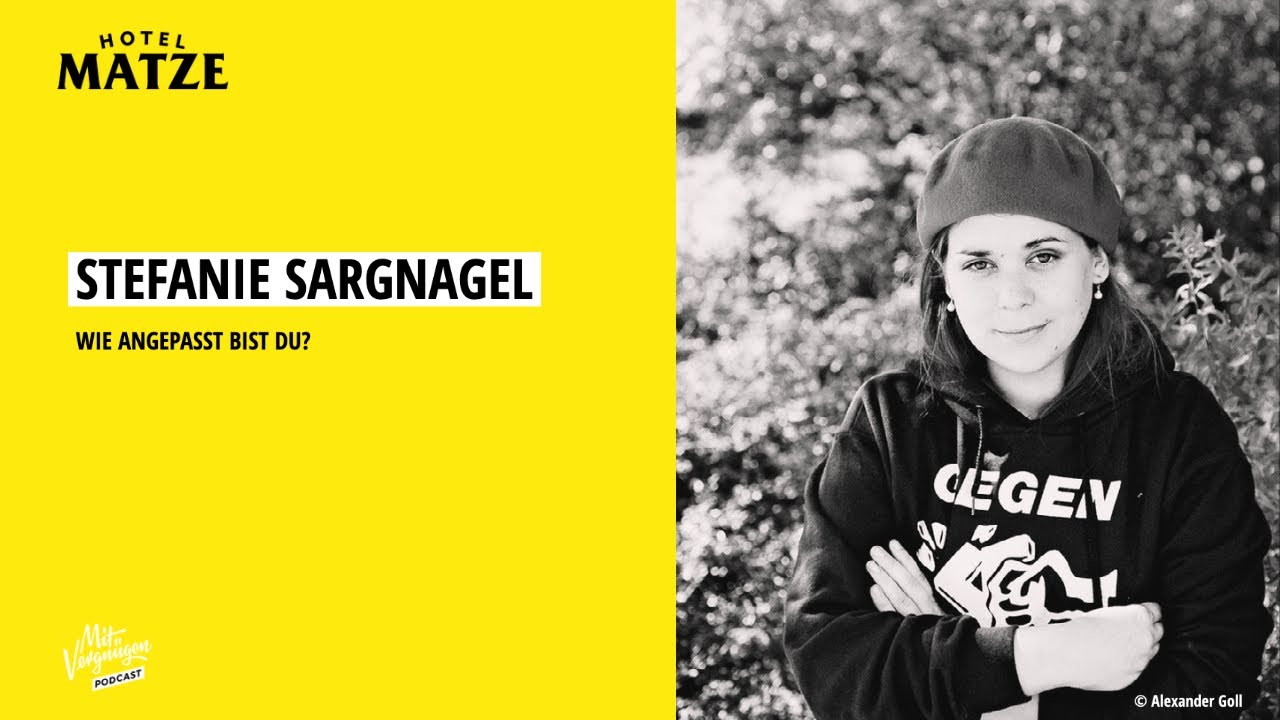 Stefanie Sargnagel - Wie angepasst bist du?