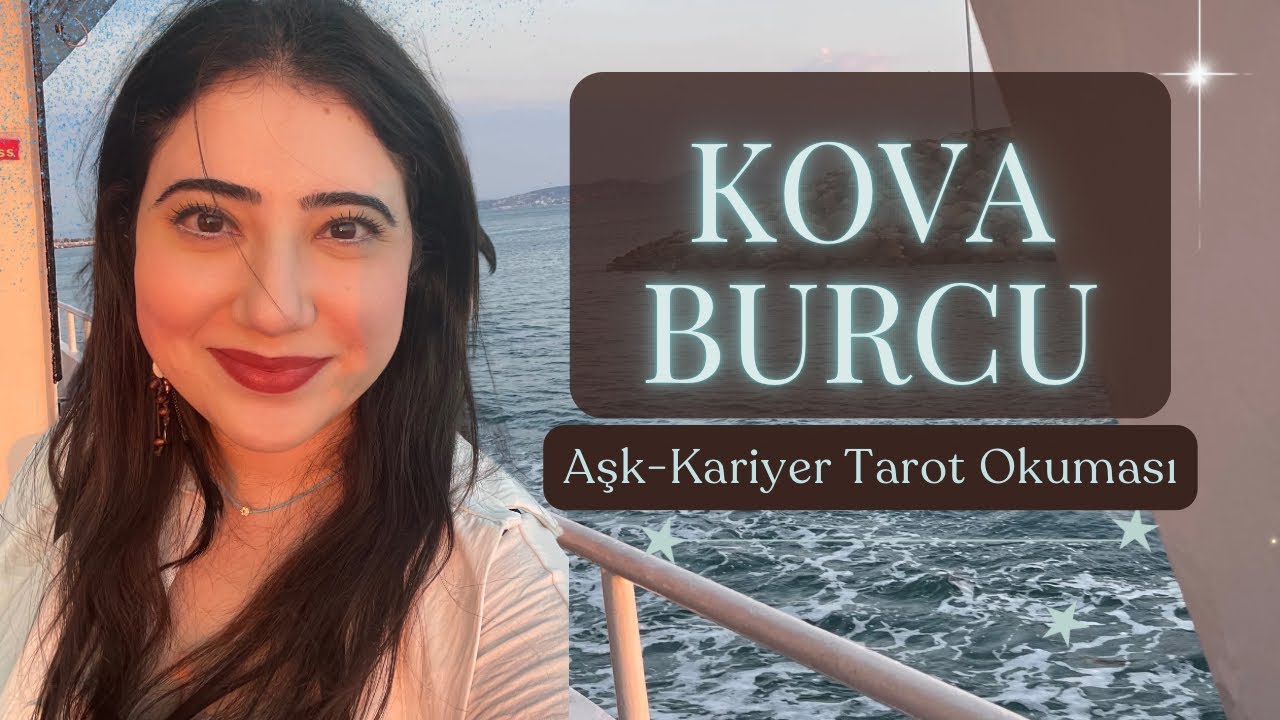 KOVA BURCU ♒️ Kalbinizdeki Kişiyle Güzel Günler Başlıyor! (Gerçekçi Tarot Okuması) | Aşk - Kariyer  
