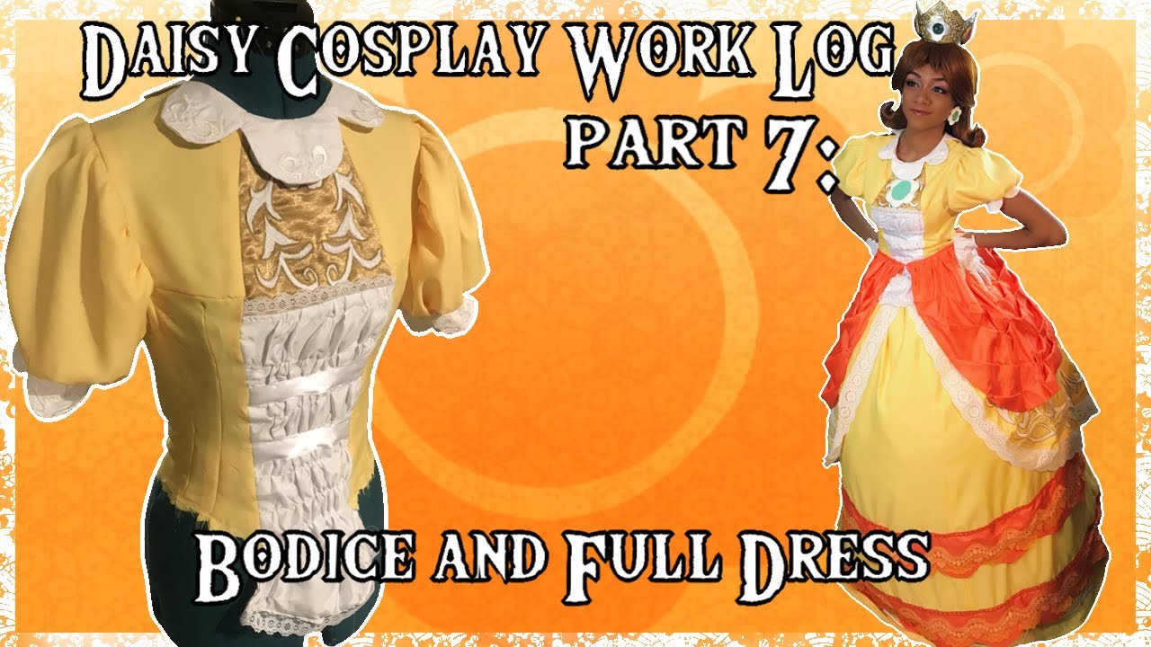 Daisy Cosplay Work Log Part 7: Bodice and Full Dress (CHECK DESCRIPTION)