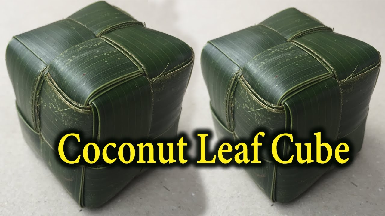 How To Make A Cube With Coconut Leafs |Palm leaf box |Coconut leaf Ball | Amazing Coconut Leaf Craft