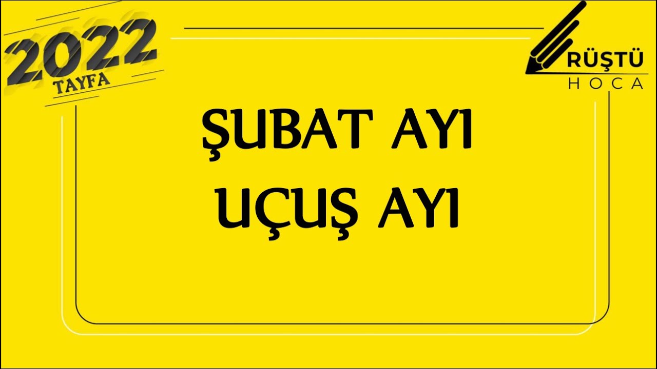 ŞUBAT AYI, UÇUŞ AYI !!! RÜŞTÜ HOCA