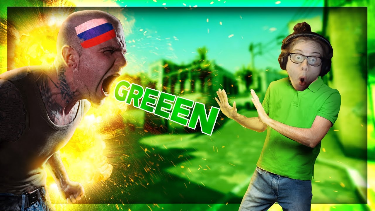 DON'T PLAY CS GREEN!