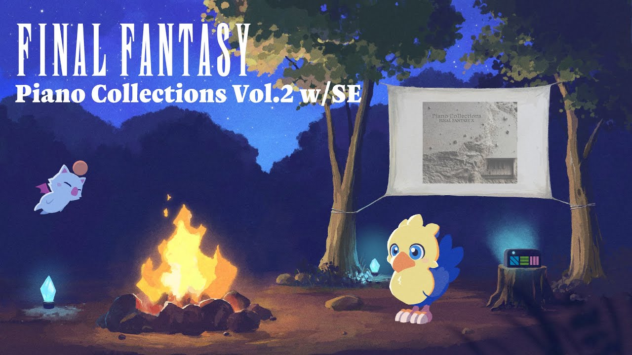 1 hour of Calm Music 🌙 FINAL FANTASY × Piano Collections Vol.2 w/SE (Campfire)