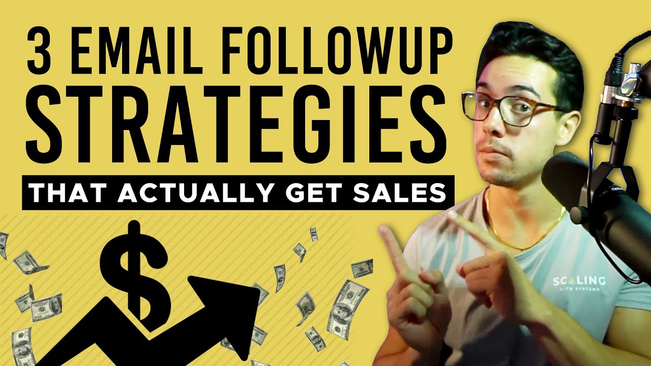 [Step-By-Step] 3 Email Followup Strategies That Actually Get Sales