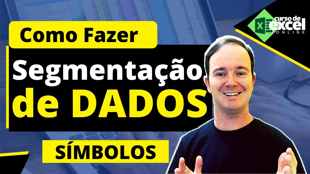 Como Fazer Segmenta&ccedil;&atilde;o de Dados com S&iacute;mbolo no Excel