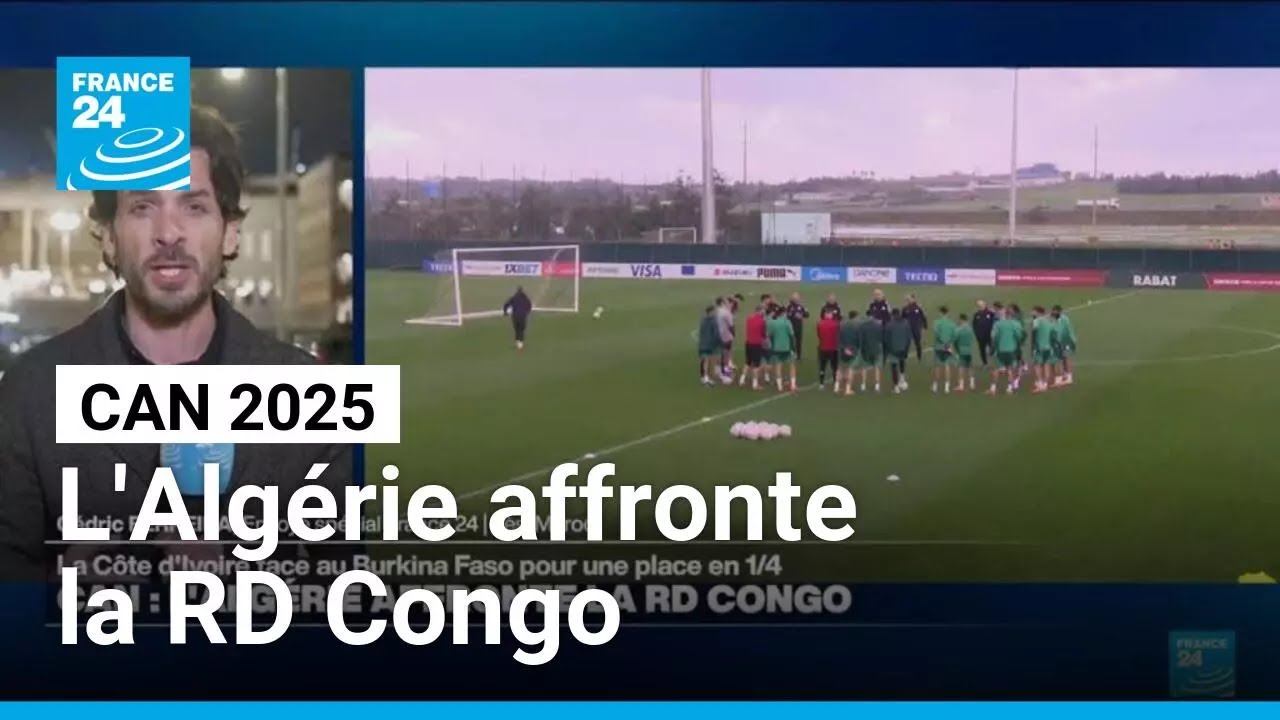 CAN 2025 : l'Alg&eacute;rie affronte la RD Congo &bull; FRANCE 24