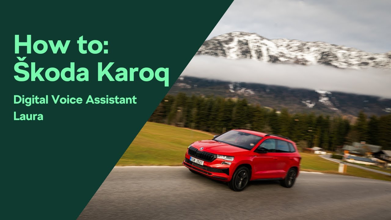How To: &Scaron;koda Karoq Digital Voice Assistant Laura