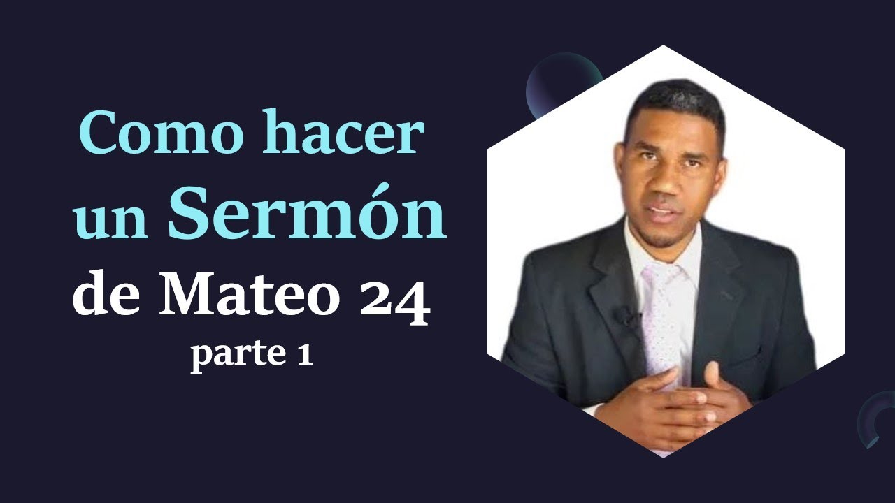 Como predicar sobre Mateo capitulo 24 ( parte 1 análisis del capitulo)
