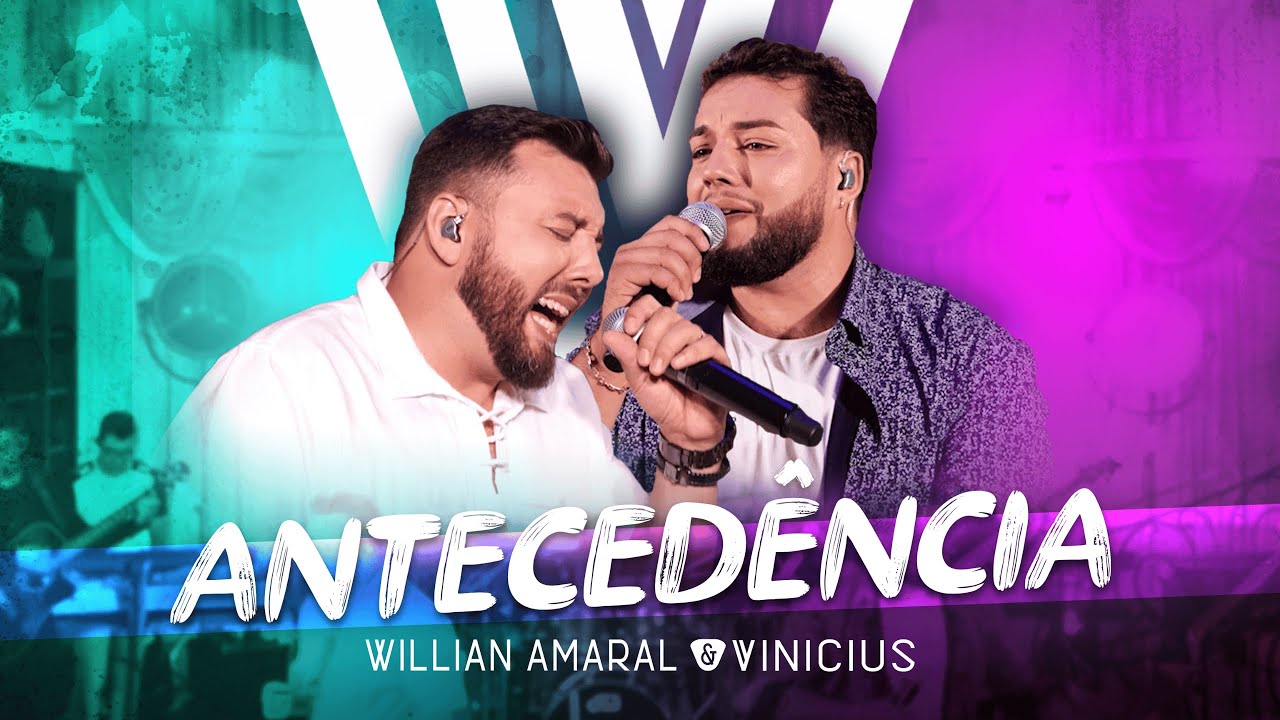 Antecedência - Willian Amaral e Vinicius