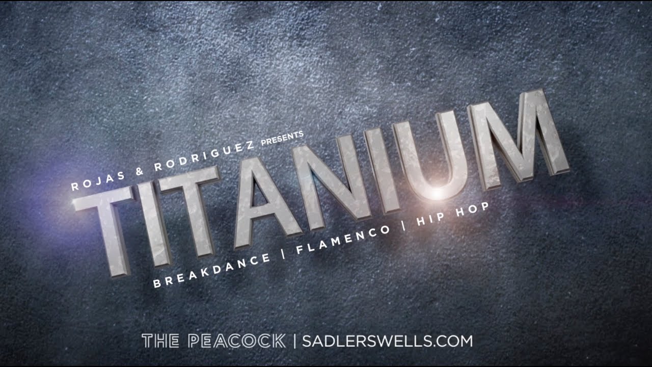 Titanium - Rojas and Rodr&iacute;guez - Peacock Theatre