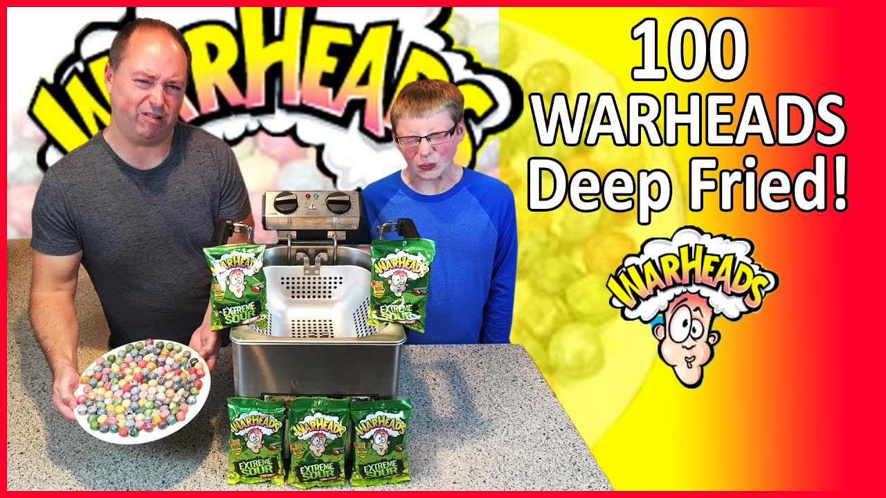 100 Warheads ... DEEP FRIED!! : Crude Brothers