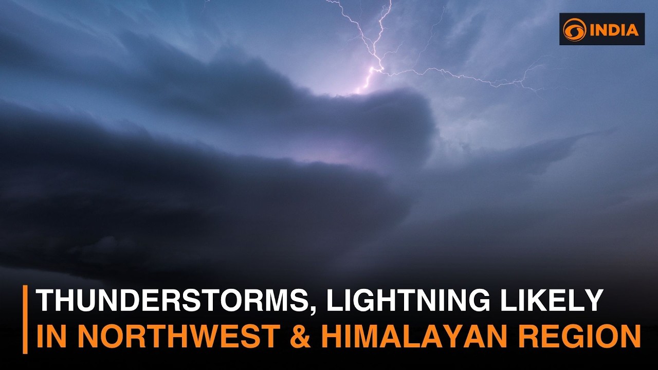 Thunderstorms, Lightning Likely in Northwest & Himalayan Region & more news | DD India Live