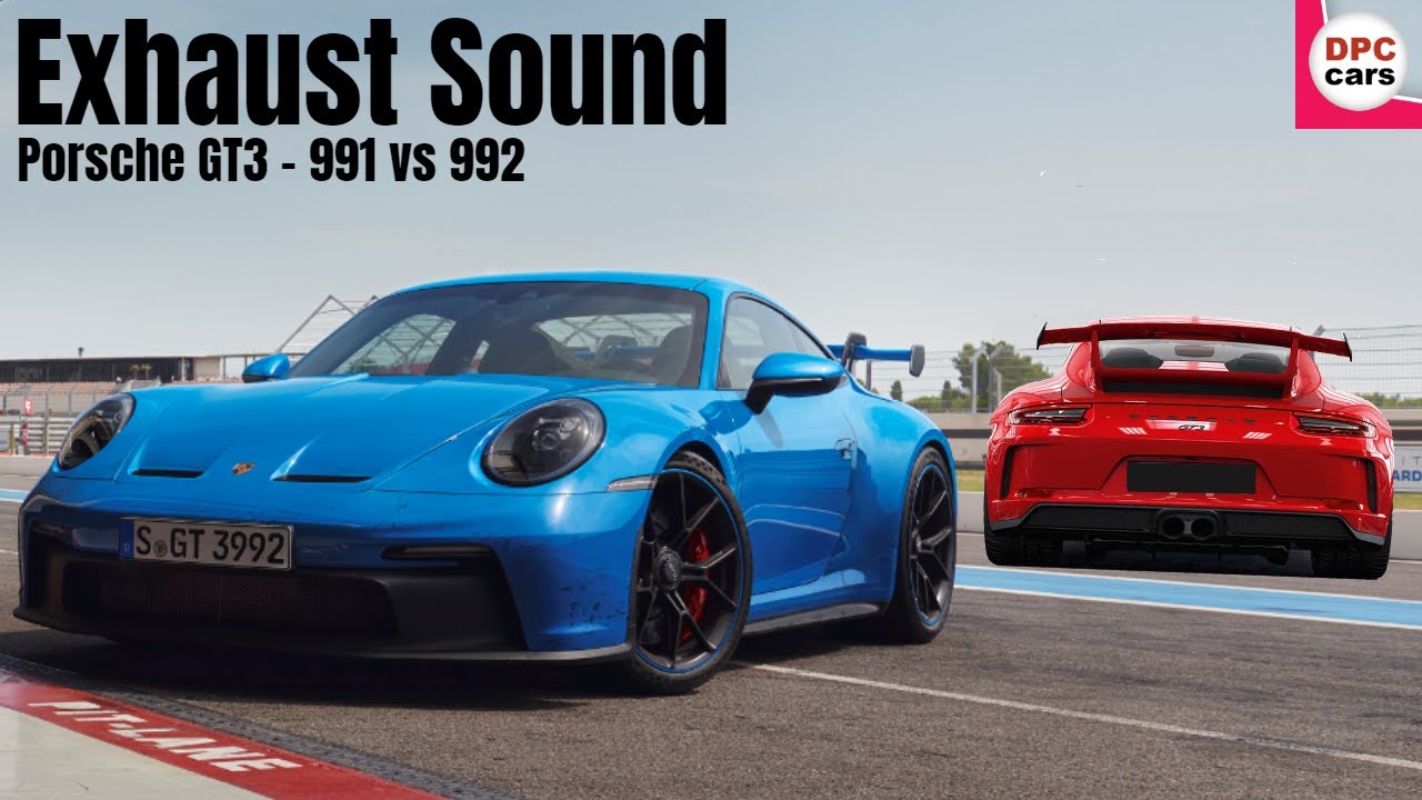 Porsche GT3 Exhaust Sound − 991 vs 992