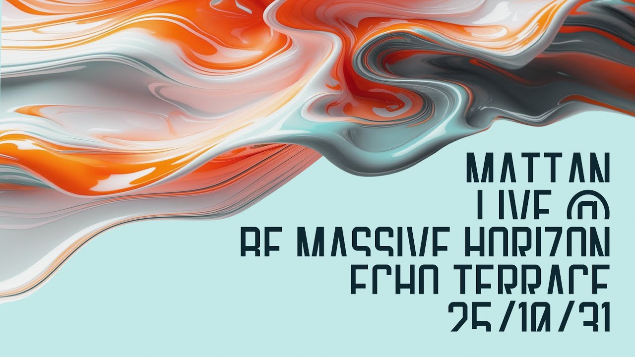 Mattan live @ Be Massive Horizon - Echo Terrace 2025/10/31