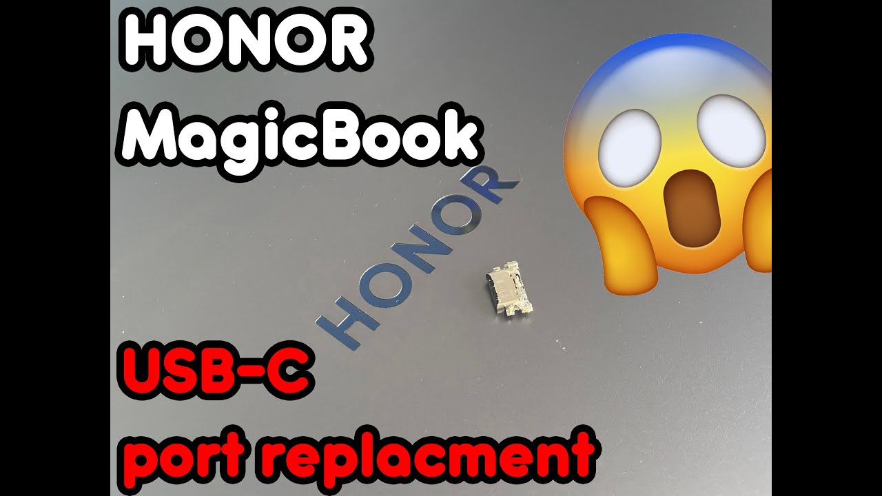 HONOR MagicBook - Not charging |&nbsp;USB-C connector replacement