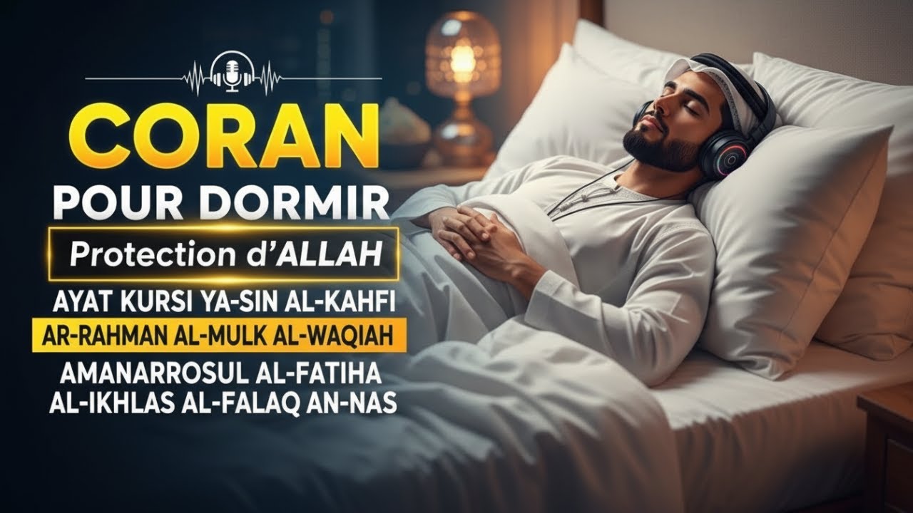 Coran Pour Dormir — Doua Islam Pour Apporter Paix, Réconfort Et Protection