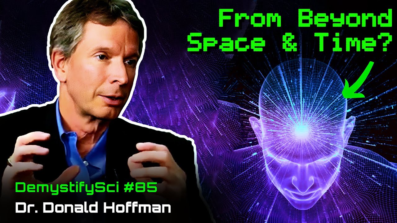 Mathematical Proof for Consciousness - Dr. Donald Hoffman, Cognitive Neuroscientist UC Irvine